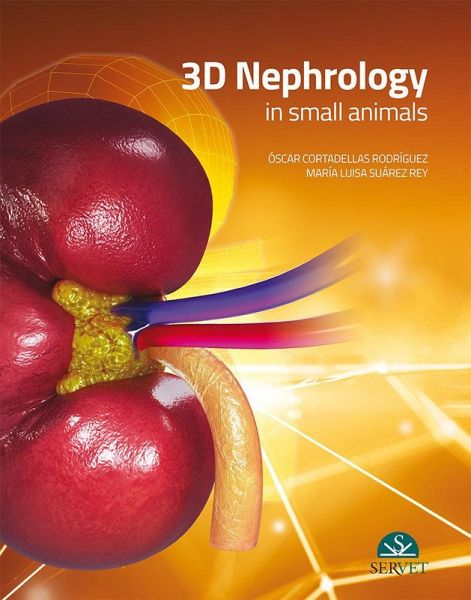 3D Nephrology in Small Animals 3D Nephrology in Small Animals