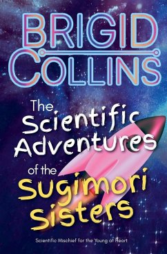 The Scientific Adventures of the Sugimori Sisters - Collins, Brigid