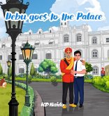 Debu goes to the Palace Debu goes to the Palace
