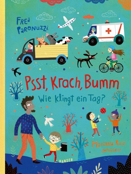 Psst, Krach, Bumm - Wie klingt ein Tag? Psst, Krach, Bumm - Wie klingt ein Tag?