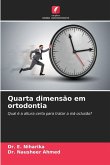 Quarta dimensão em ortodontia Quarta dimensão em ortodontia