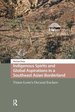 Cover Indigenous Spirits and Global Aspirations in a Southeast Asian Borderland