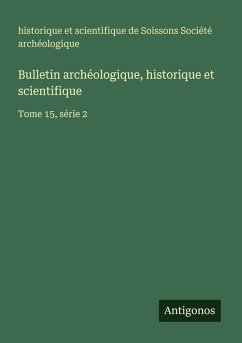 Cover Bulletin archéologique, historique et scientifique