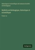 Bulletin archéologique, historique et scientifique