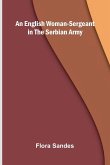 An English Woman-Sergeant In The Serbian Army