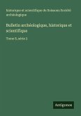 Bulletin archéologique, historique et scientifique