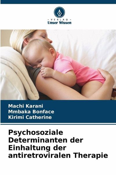 Psychosoziale Determinanten der Einhaltung der antiretroviralen Therapie