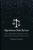 Algorithmic Rule By Law Algorithmic Rule By Law