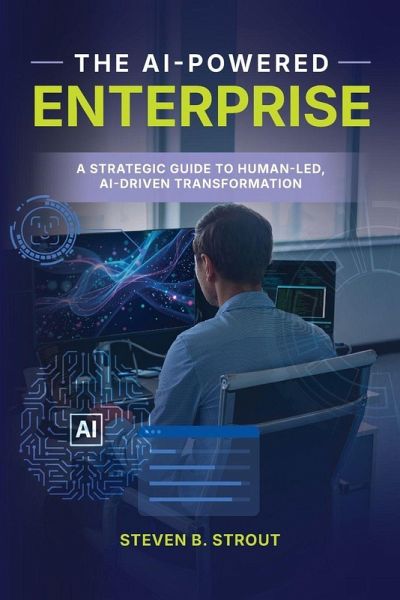 The AI-Powered Enterprise The AI-Powered Enterprise