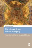 The Idea of Rome in Late Antiquity