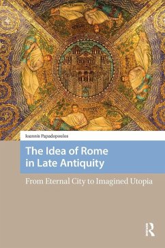 Cover The Idea of Rome in Late Antiquity