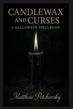 Candlewax and Curses - Petchinsky, Matthew Candlewax and Curses - Petchinsky, Matthew