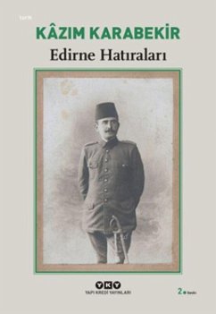 Edirne Hatiralari - Karabekir, Kazim