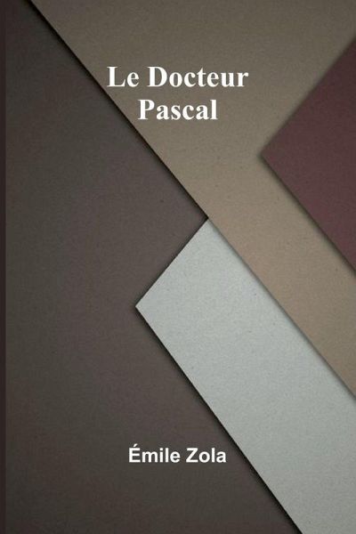 Le Docteur Pascal Le Docteur Pascal