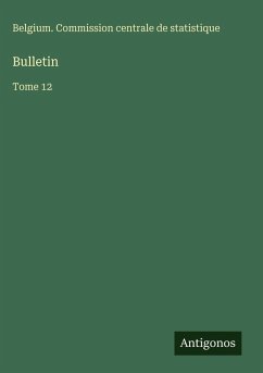 Bulletin - Belgium. Commission Centrale De Statistique