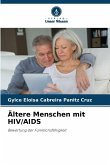 Ältere Menschen mit HIV/AIDS Ältere Menschen mit HIV/AIDS