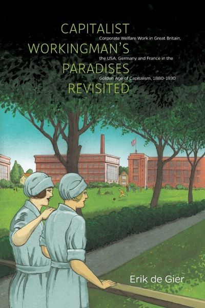 Capitalist Workingman's Paradises Revisited Capitalist Workingman's Paradises Revisited