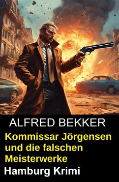 Kommissar Jörgensen und die falschen Meisterwerke: Hamburg Krimi (eBook, ePUB) Cover Kommissar Jörgensen und die falschen Meisterwerke: Hamburg Krimi (eBook, ePUB)