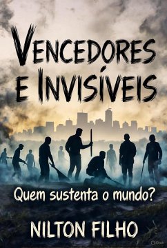 Cover Vencedores e Invisíveis: Quem sustenta o mundo? (eBook, ePUB)
