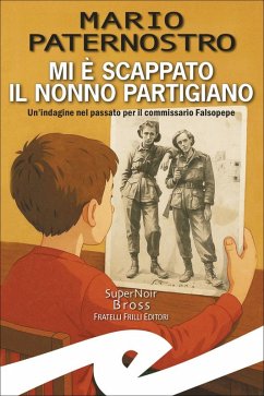 Mi è scappato il nonno partigiano (eBook, ePUB) Cover Mi è scappato il nonno partigiano (eBook, ePUB)