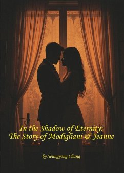 Cover In the Shadow of Eternity: The Story of Modigliani & Jeanne (eBook, ePUB)