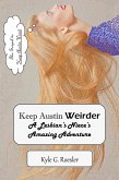 Keep Austin Weirder: A Lesbian's Niece's Amazing Adventure (eBook, ePUB)