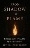 From Shadow to Flame (eBook, ePUB)