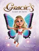 Gracie's Flight of Faith (eBook, ePUB) Gracie's Flight of Faith (eBook, ePUB)