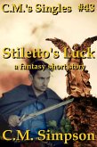 Stiletto's Luck (C.M.'s Singles, #43) (eBook, ePUB)