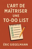L'Art de Maîtriser une To-Do List (Développement personnel et spiritualité) (eBook, ePUB)