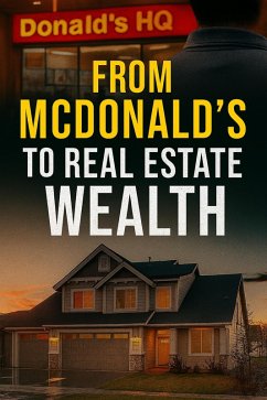 Cover From McDonald's to Real Estate Wealth (eBook, ePUB)