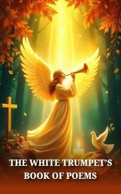 Cover The White Trumpet's Book of Poems (eBook, ePUB)