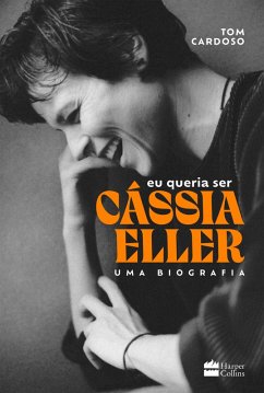Cover Eu queria ser Cássia Eller: Uma biografia (eBook, ePUB)