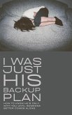 I Was Just His Backup Plan (eBook, ePUB) I Was Just His Backup Plan (eBook, ePUB)
