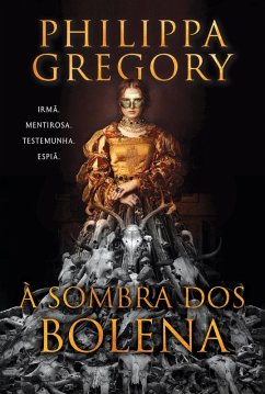À sombra dos Bolena - A nova ficção histórica de uma das autoras mais famosas do gênero (eBook, ePUB) - Gregory, Philippa