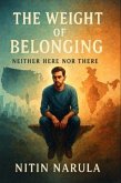 The Weight of Belonging (eBook, ePUB) The Weight of Belonging (eBook, ePUB)