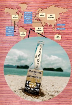 Mentioned in Dispatches: A Novel of the Pre-Apocalypse (eBook, ePUB) - Roesler, Kyle