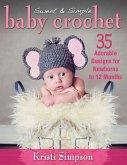 Sweet & Simple Baby Crochet (eBook, ePUB) Sweet & Simple Baby Crochet (eBook, ePUB)