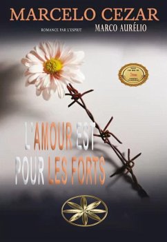 L'amour Est Pour Les Forts (eBook, ePUB) Cover L'amour Est Pour Les Forts (eBook, ePUB)