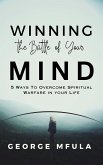 Winning the Battle of Your Mind (eBook, ePUB) Winning the Battle of Your Mind (eBook, ePUB)