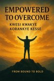 Empowered to Overcome (eBook, ePUB) Empowered to Overcome (eBook, ePUB)