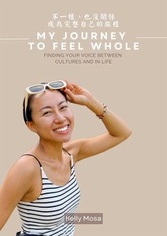 My Journey to Feel Whole (eBook, ePUB) - Mosa, Kelly