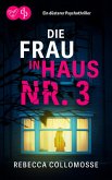 Die Frau in Haus Nr. 3   Ein düsterer Psychothriller (eBook, ePUB)