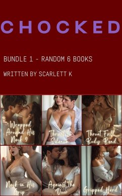 Chocked - Bundle 1 (eBook, ePUB) - K, Scarlett