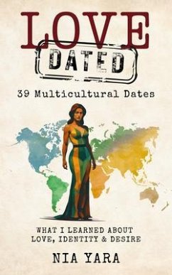 Cover LOVE [DATED] 39 Multicultural Dates What I Learn About Love Identity & Desire (eBook, ePUB)