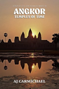 Cover Angkor, Temples of Time (Angkor and the Khmer Empire, #2) (eBook, ePUB)