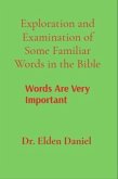 Exploration and Examination of Some Familiar Words in the Bible (eBook, ePUB) Exploration and Examination of Some Familiar Words in the Bible (eBook, ePUB)