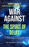 War Against the Spirit of Delay (eBook, ePUB)