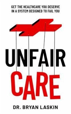Unfair Care (eBook, ePUB) - Laskin, Bryan Unfair Care (eBook, ePUB) - Laskin, Bryan