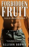 Forbidden Fruit - Tales of Undeniable Desire (eBook, ePUB)